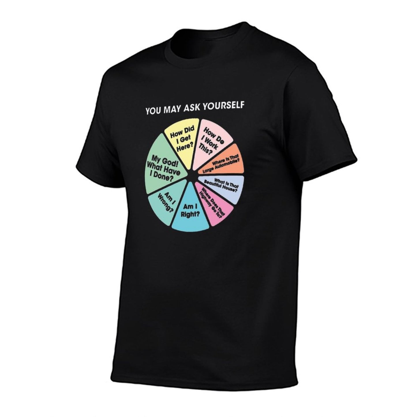 80's Music Retro Lyrics - You May Ask Yourself Pie Chart Wrinkle-resistant T-Shirt