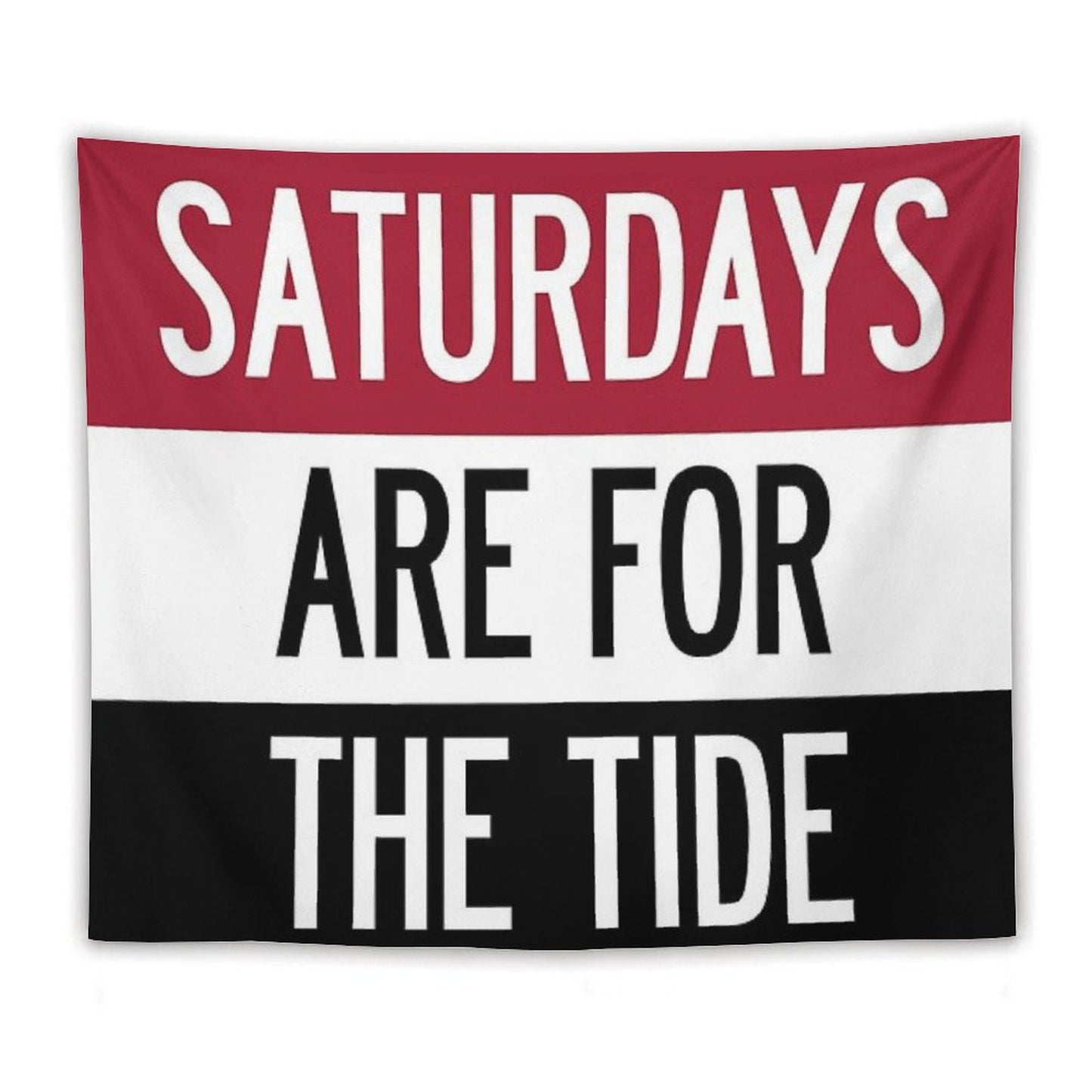 Saturdays Are for The Tide Tapestry