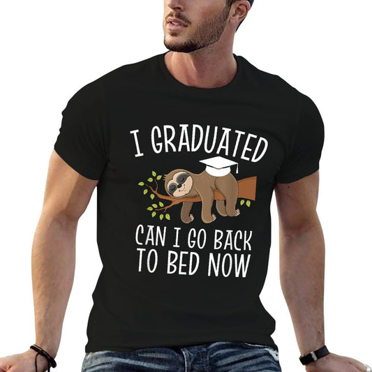 Cool Graduation Shirts I Graduated Can I Go Back To Bed Now T-Shirt