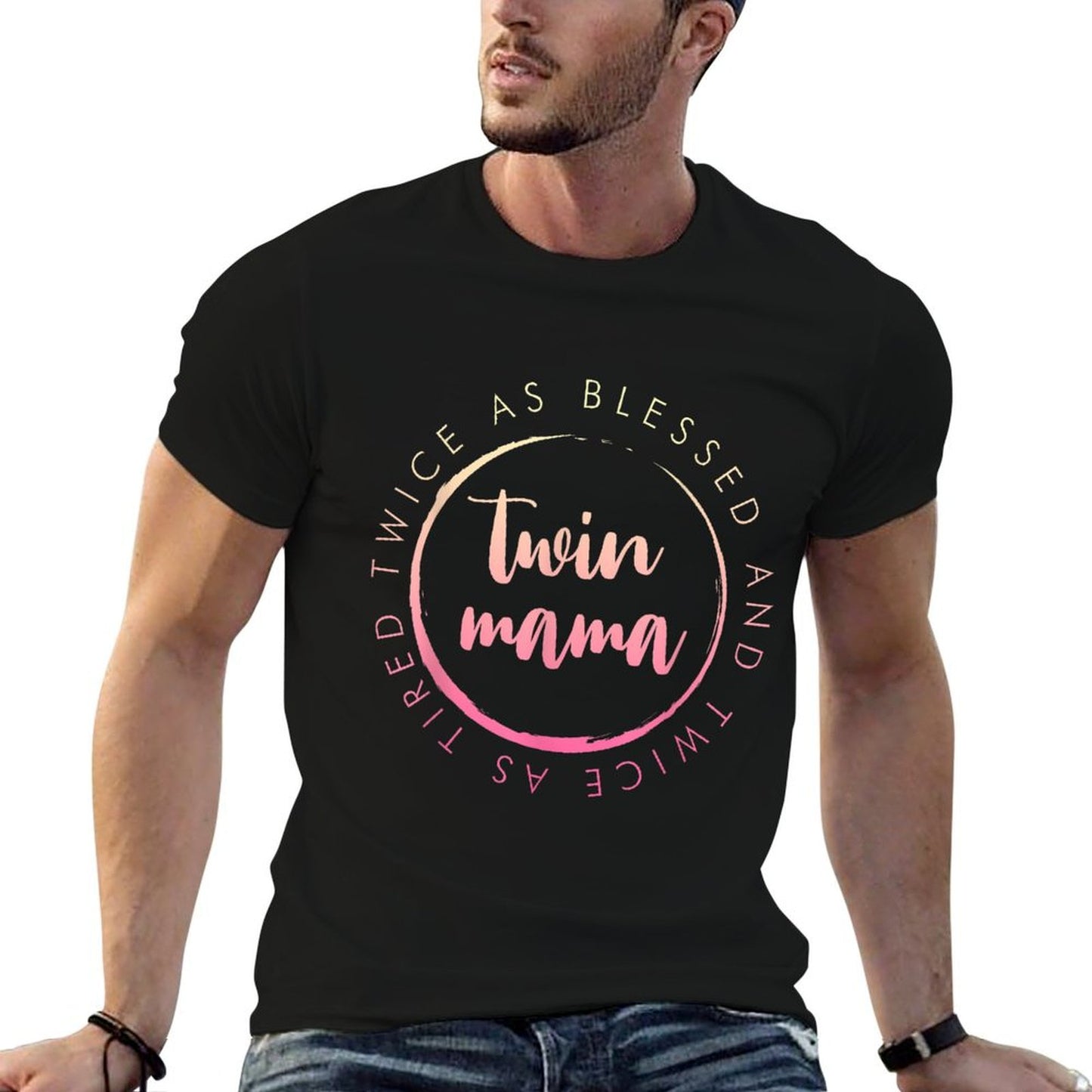 Twin Mama Twice As Blessed And Twice As Tired Funny Twin Mom T-Shirt