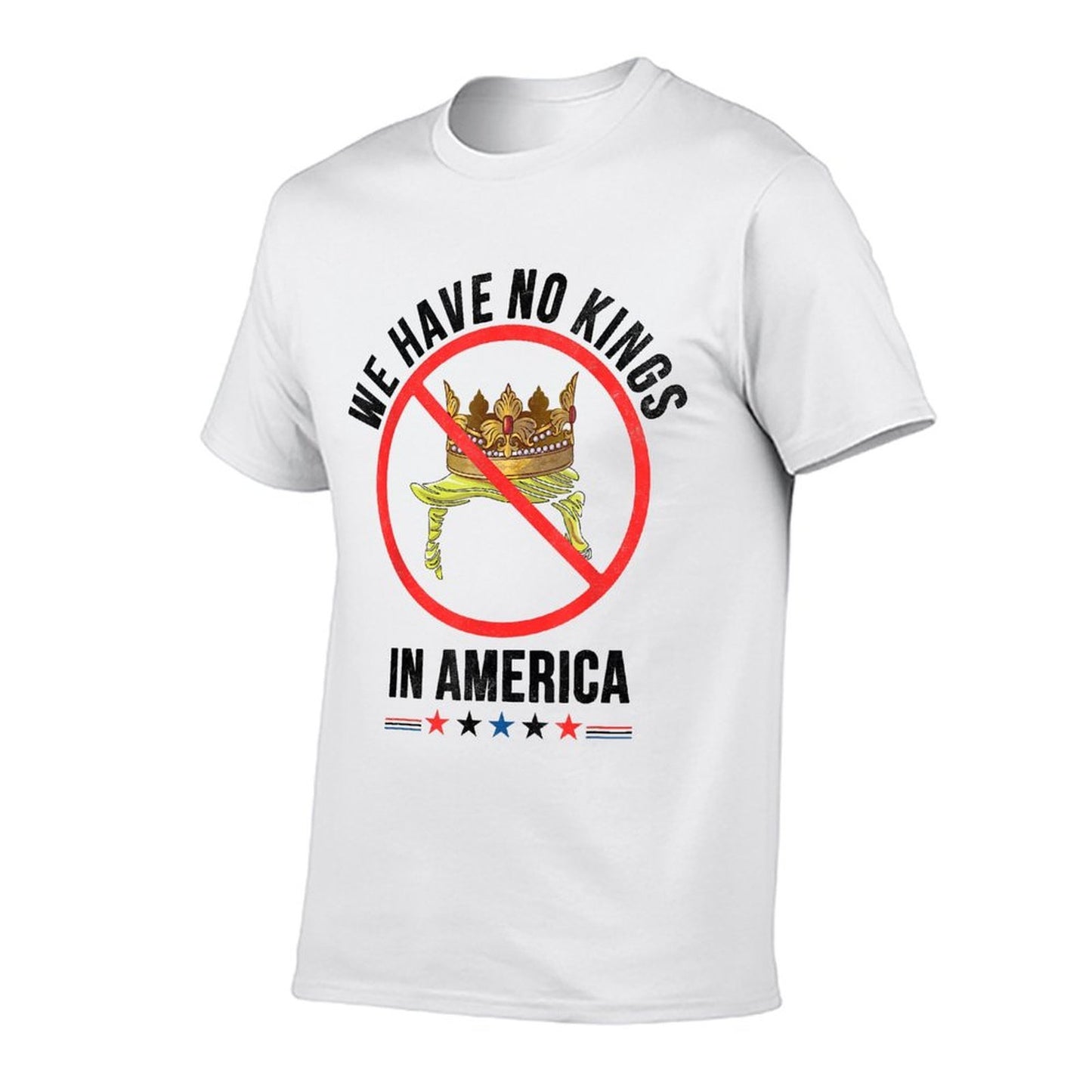 We Have No Kings in America Patriotic USA for Man Woman Polyester Blend T-Shirt