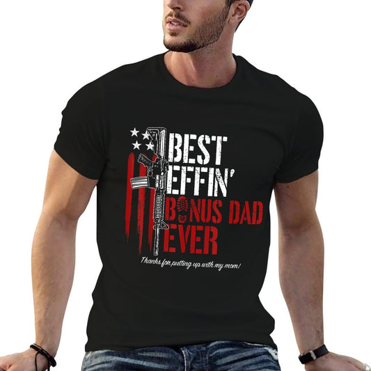 Best Effin’ Bonus Dad Ever Daddy Gun Rights American Flag T-Shirt