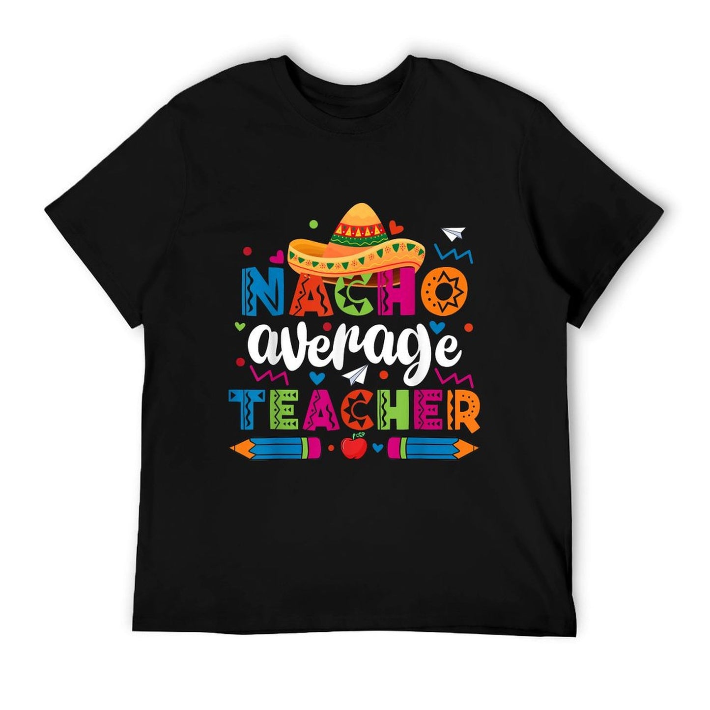 Nacho Average Teacher Cinco De Mayo Fiesta Mexican Teaching T-Shirt