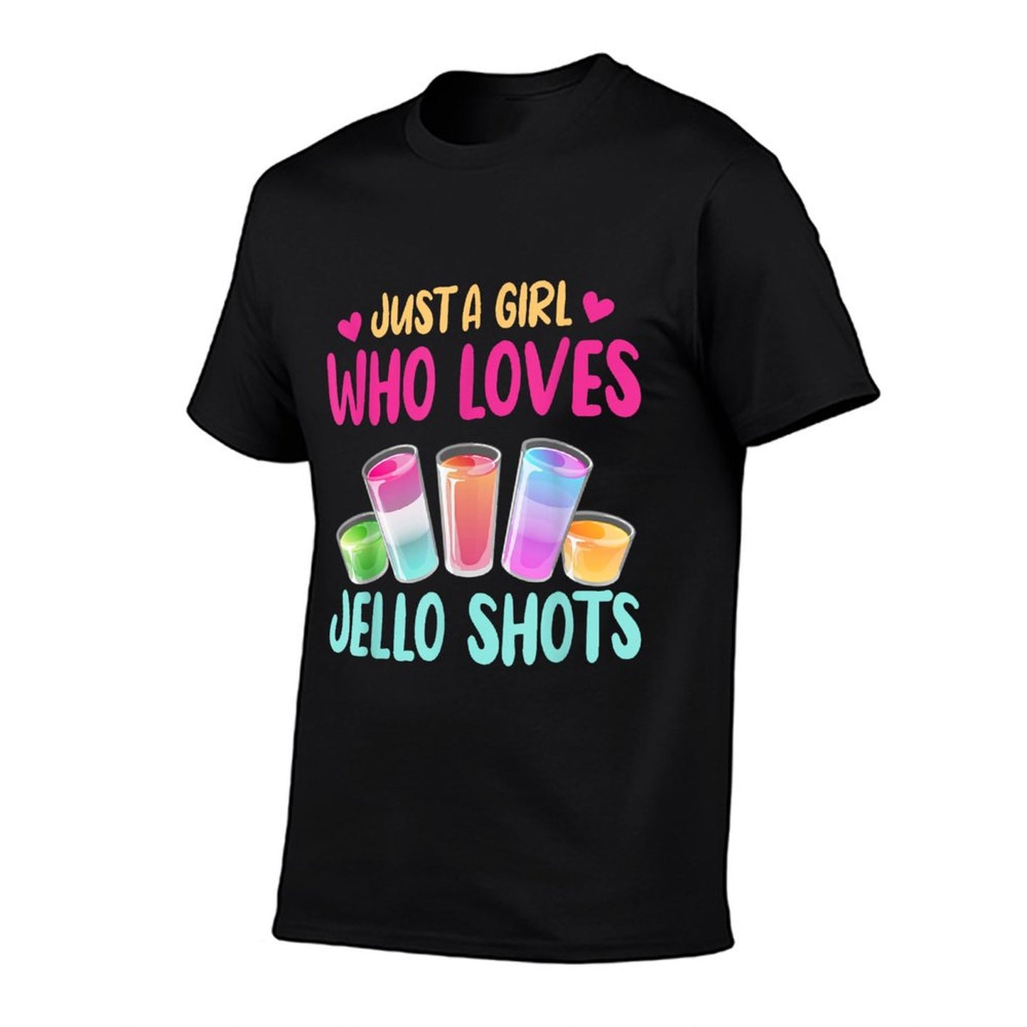Just A Girl Who Loves Jello Shots Funny Drinking Gift T-Shirt