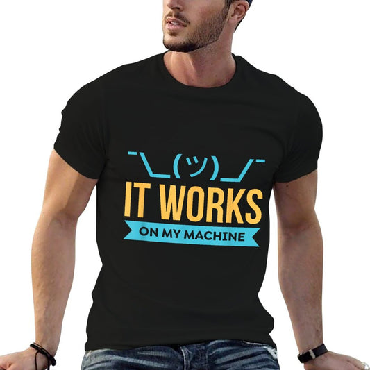 It Works on My Machine - Programming T-Shirt