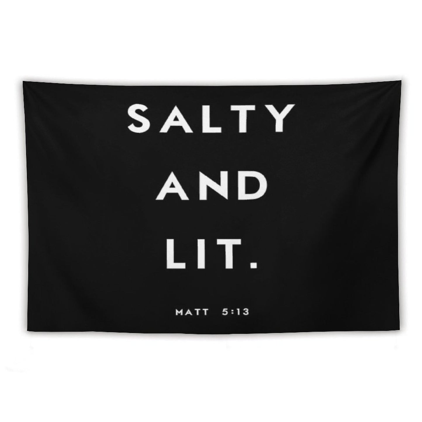 Salty And Lit Tapestry