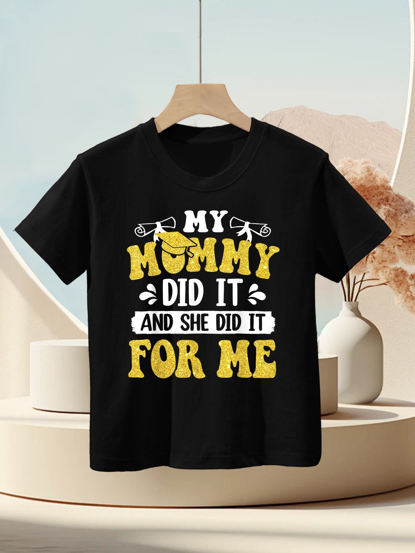 My Mommy Did It And She Did It Graduation For Daughter Kids T-Shirt