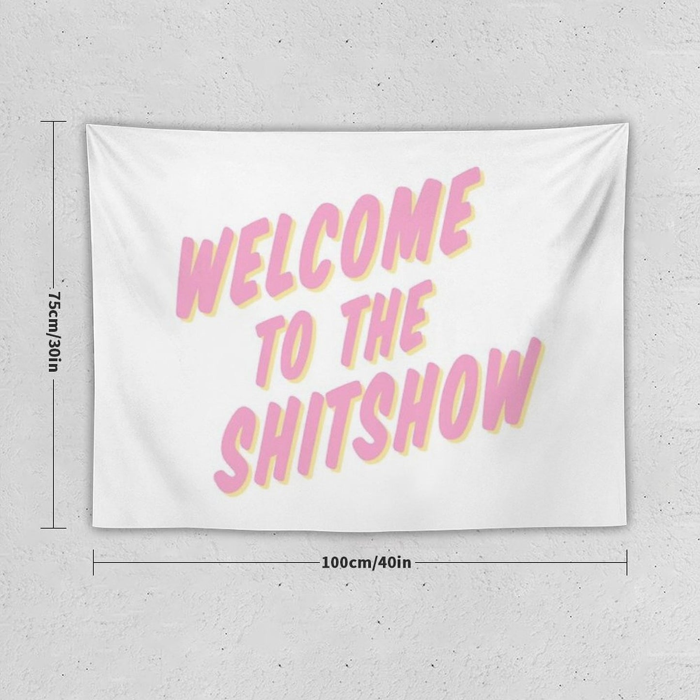 Welcome to The Shitshow Pink And Yellow Tapestry