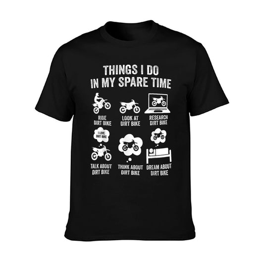 Things I Do In My Spare Time Funny Dirt Bike Motocross Biker T-Shirt