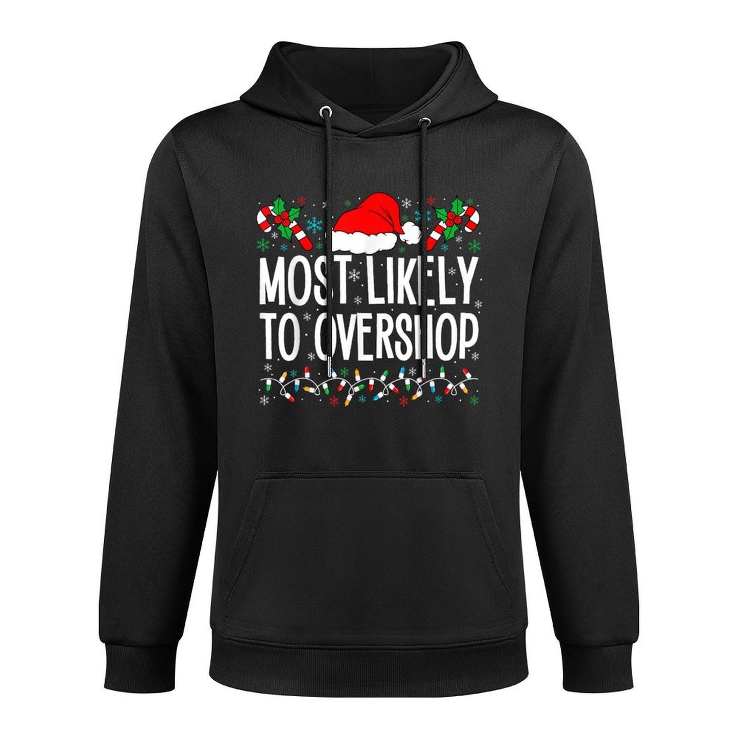 Most Likely To Overshop Shopping Funny Family Crew Christmas Adjustable Hood Hoodie