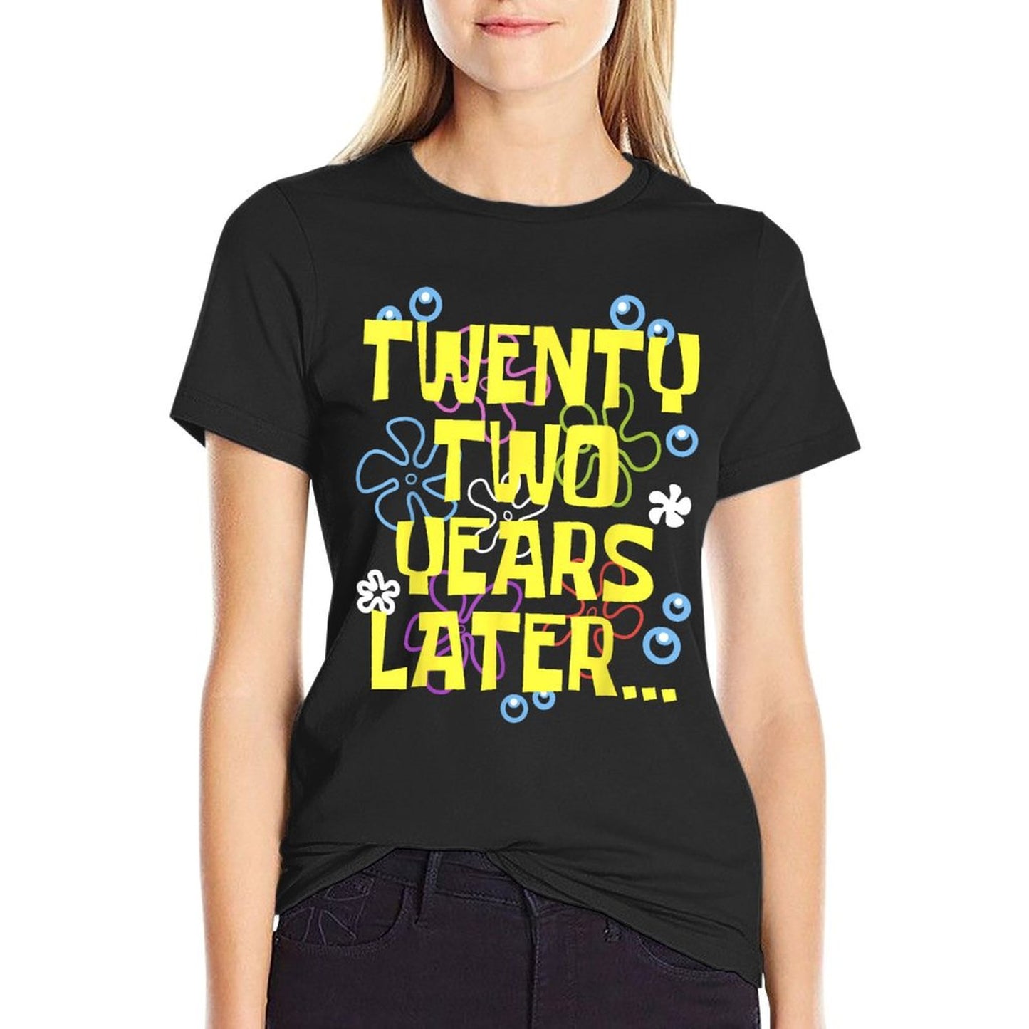 TWENTY TWO YEARS LATER 22 Year Old Birthday Gifts Men Women T-Shirt