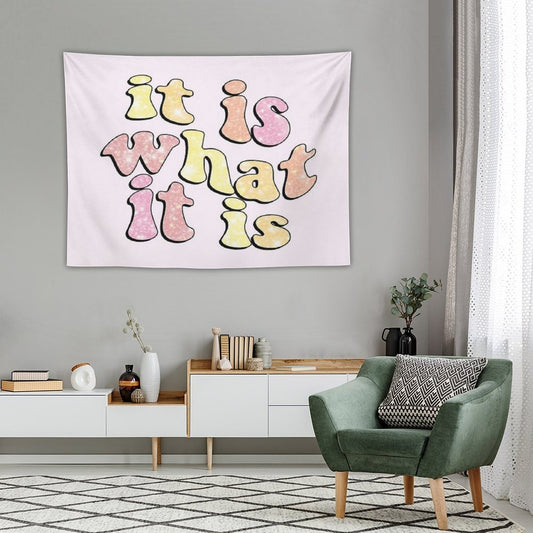 It Is What It Is Tapestry