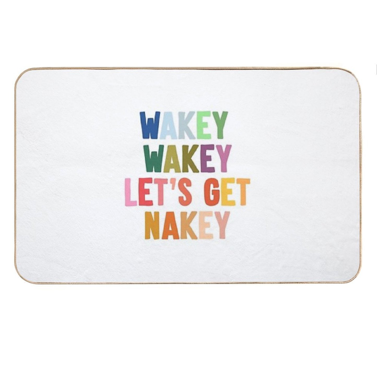 Wakey Wakey Let's Get Nakey Bath Mat