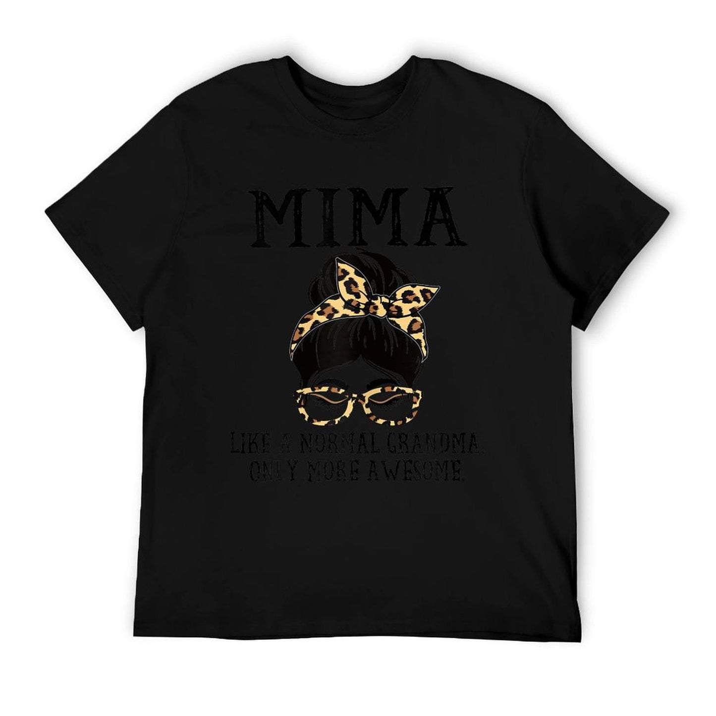Mima Like A Normal Grandma Only More Awesome Mothers Day T-Shirt