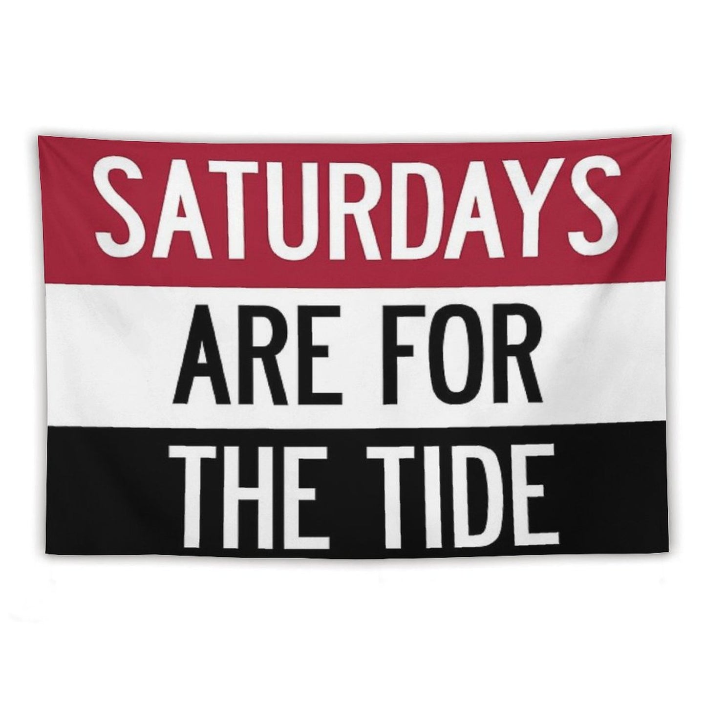 Saturdays Are for The Tide Tapestry
