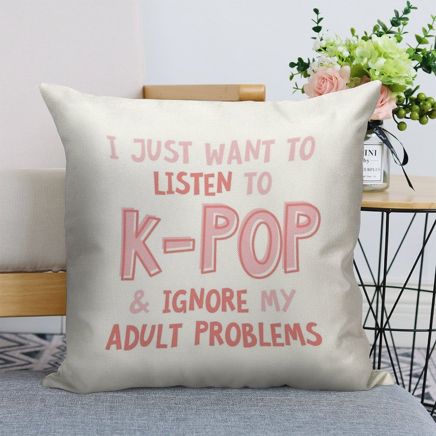 I Just Want to Listen to Kpop And Forget About My Adult Problems Linen Throw Pillow Cover
