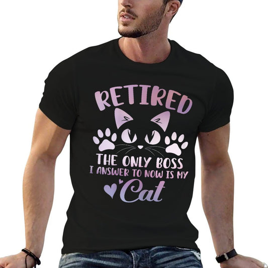 Retired Cat The Only Boss Retirement Cat Lovers Men Women T-Shirt