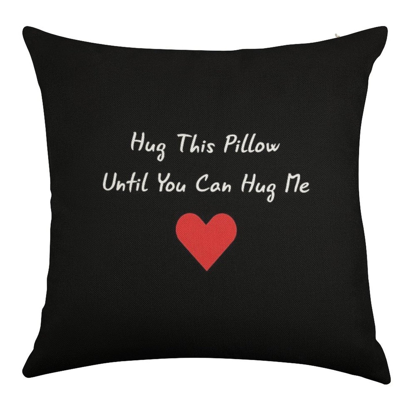 Long Distance Relationship Hug This Pillow Until You Can Hug Me Linen Throw Pillow Cover
