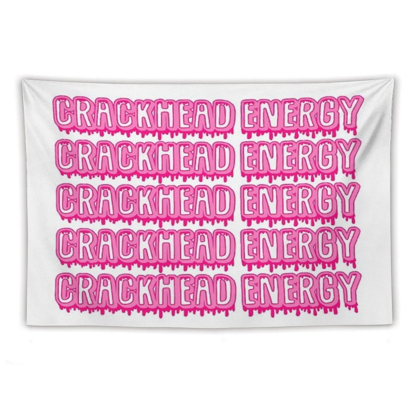 Crackhead Energy Tapestry