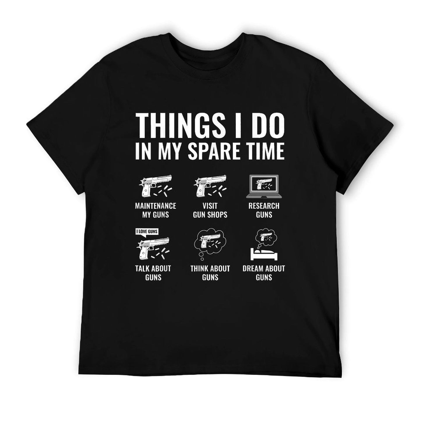 Things I Do In My Spare Time Funny Gun Lover Gun Enthusiast T-Shirt