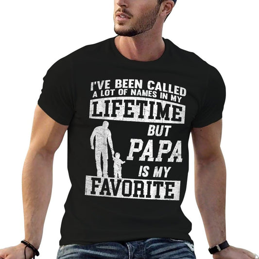 I've Been Called A Lot Of Names But Papa Father's Day T-Shirt