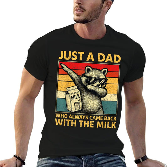 Just A Dad Who Always Came Back Gifts Men Fathers Day Dad T-Shirt