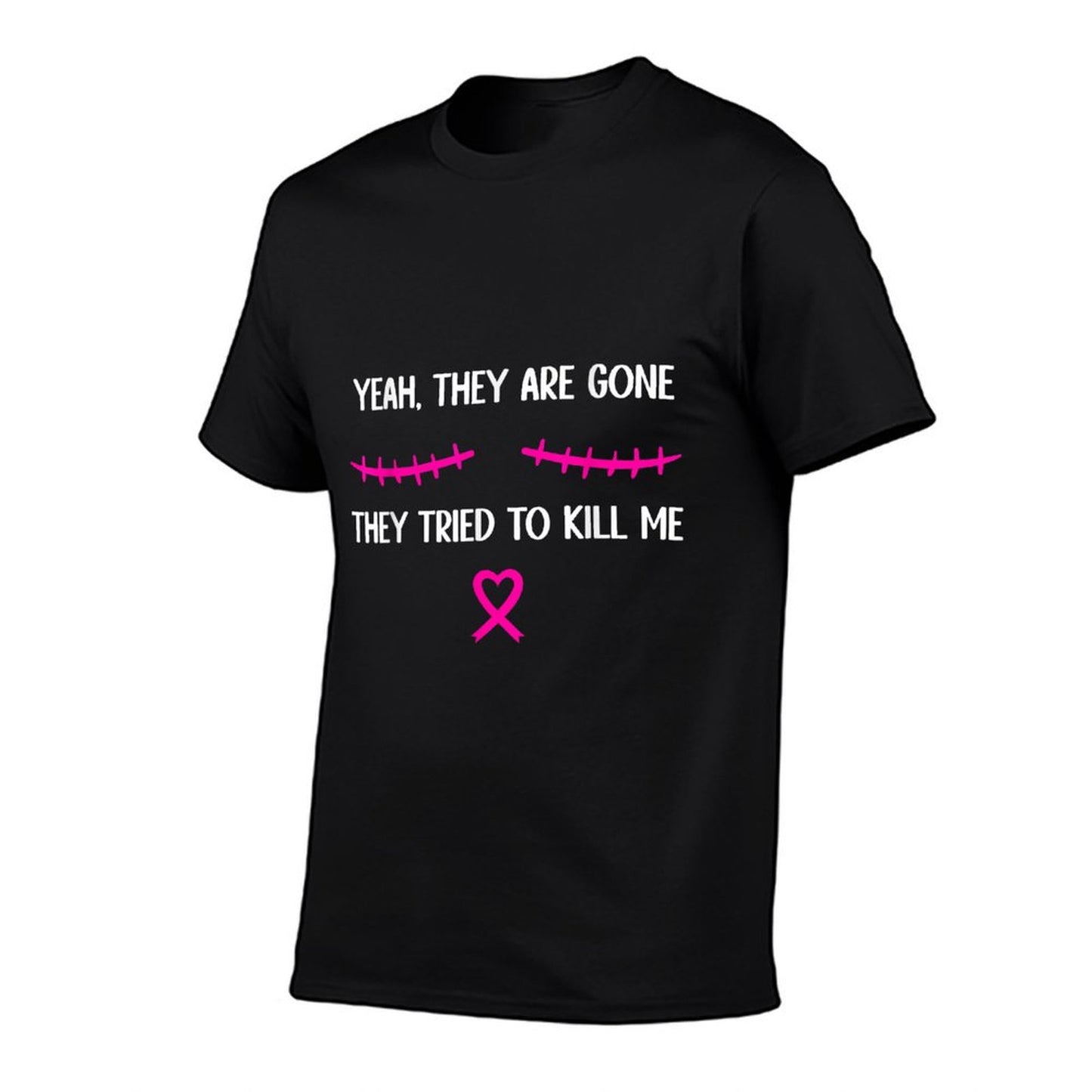 Funny Breast Cancer Survivor Mastectomy They're Gone T-Shirt