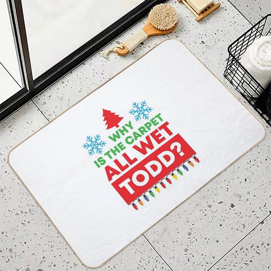 Why Is The Carpet All Wet Todd (Matching Margo Shirt Also Available) Bath Mat