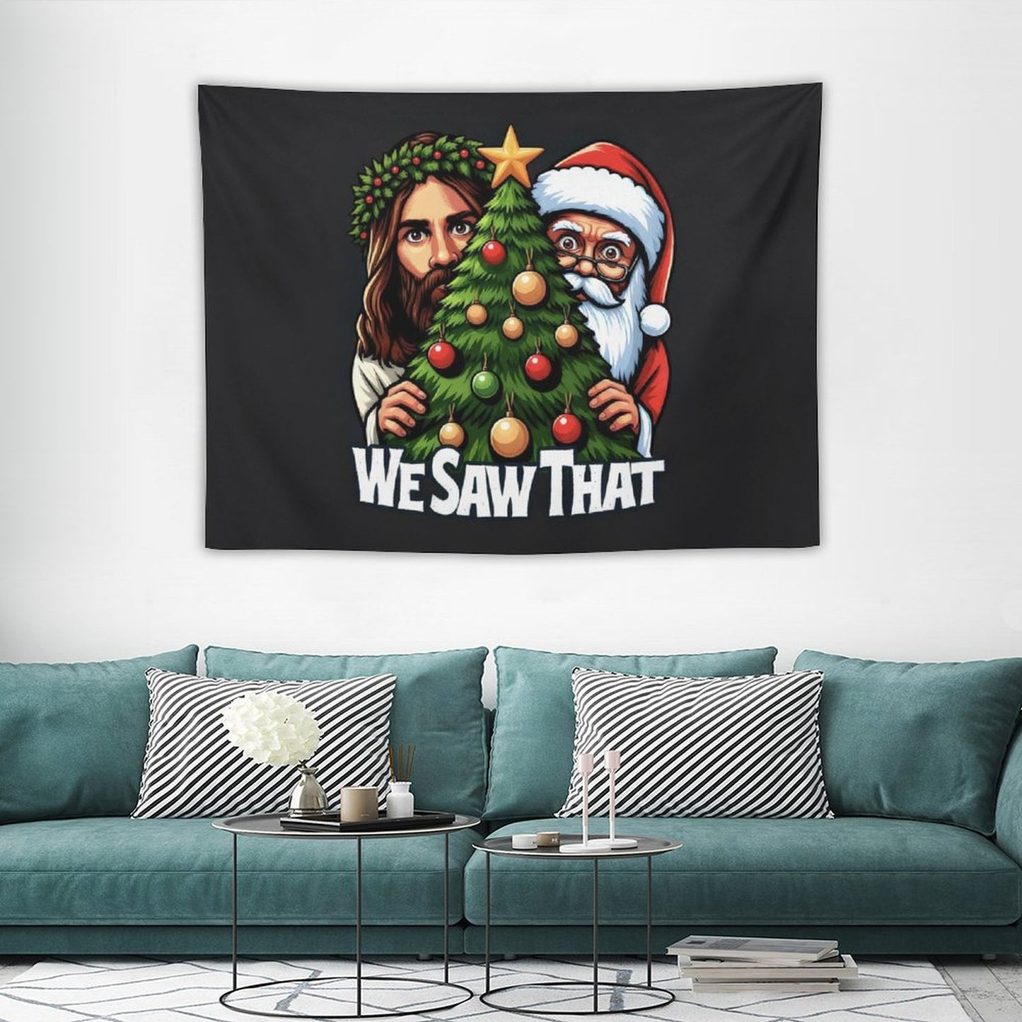 We Saw That, Jesus And Santa Saw That Tapestry
