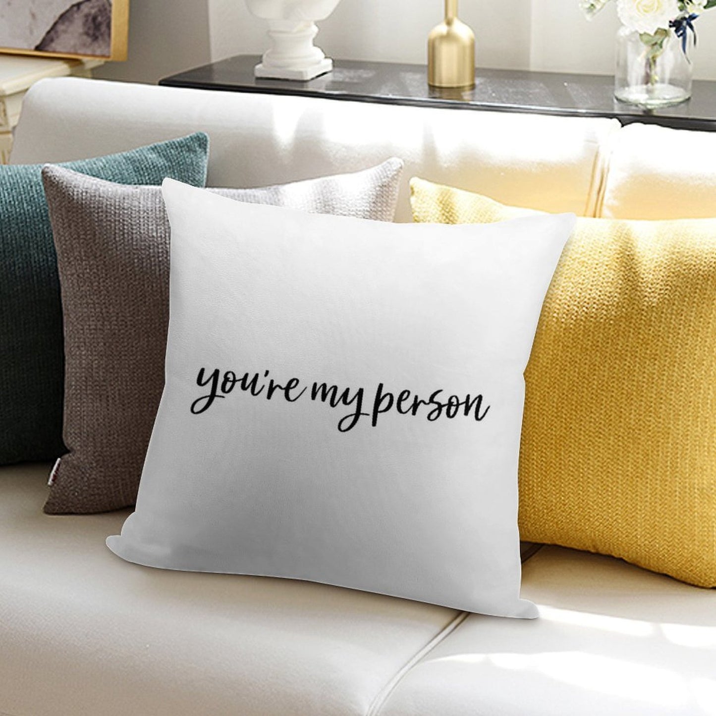 You're My Person. Soft Shrink-Resistant Throw Pillow