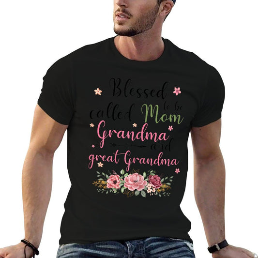 Blessed to Be Called Mom Grandma And Great Grandma T-Shirt