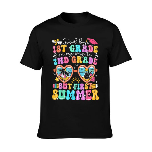Goodbye 1st Grade Graduation To 2nd Grade But First Summer T-Shirt