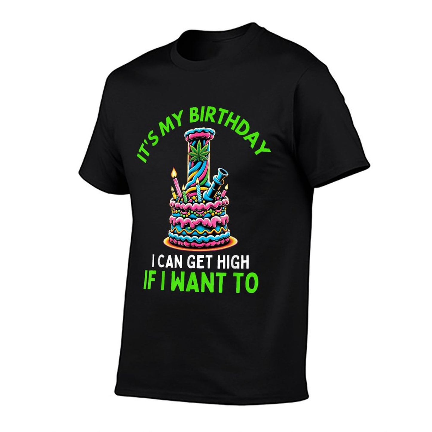Birthday Marijuana Cannabis Weed Funny 420 Stoner Humor Gift T-Shirt