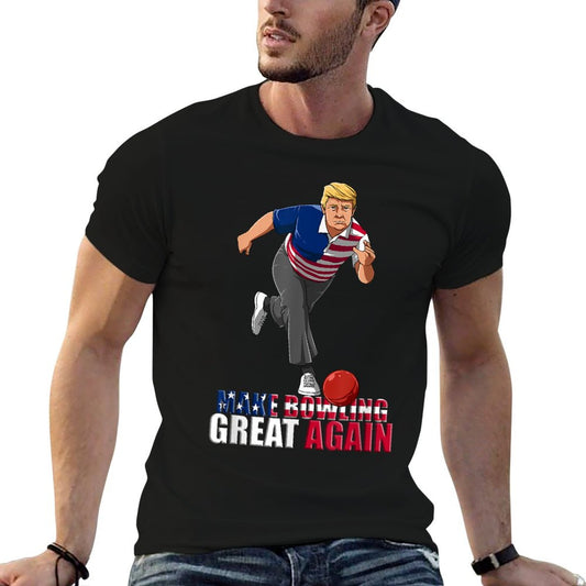 Make Bowling Great Again - Funny Trump Bowling Gift T-Shirt
