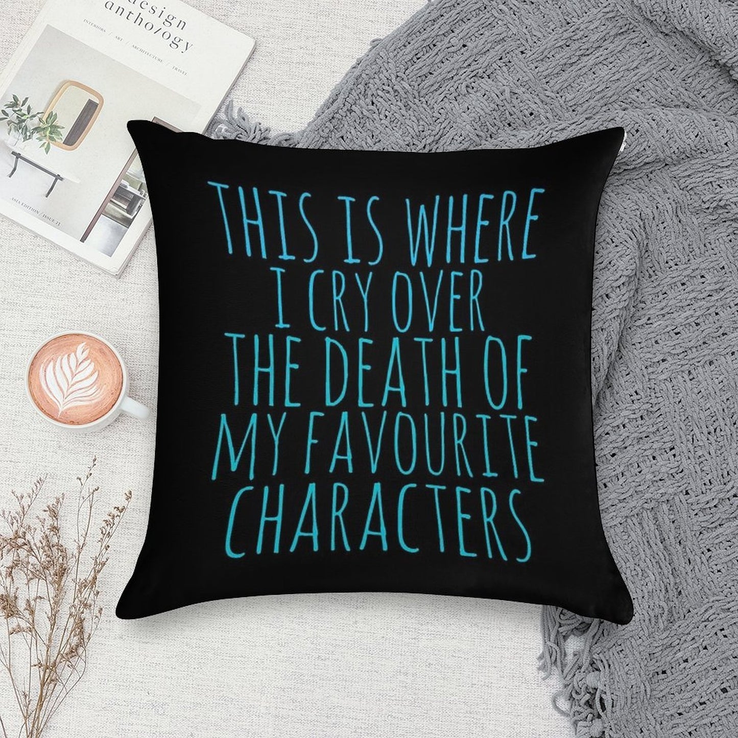 A Pillow to Cry over The Death of Favourite Characters Soft Shrink-Resistant Throw Pillow