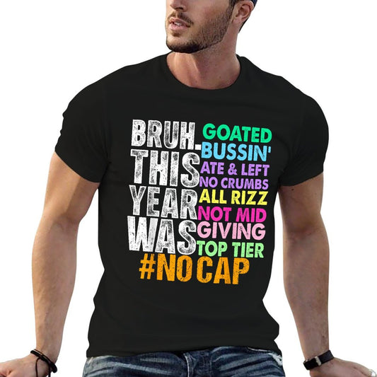 Bruh This Year Was Goated No Cap Funny Last Day of School  Fade-proof Color T-Shirt