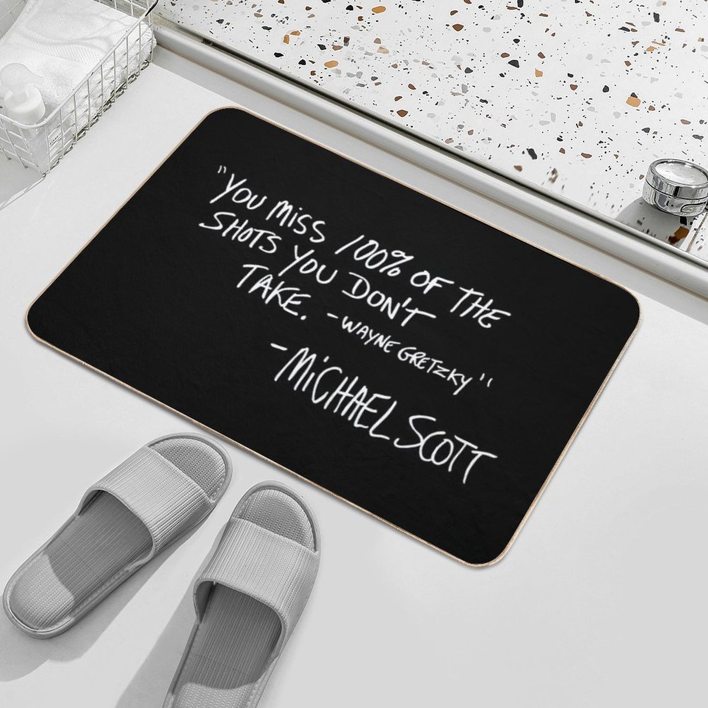 You Miss 100 of The Shots You Don't Take Bath Mat