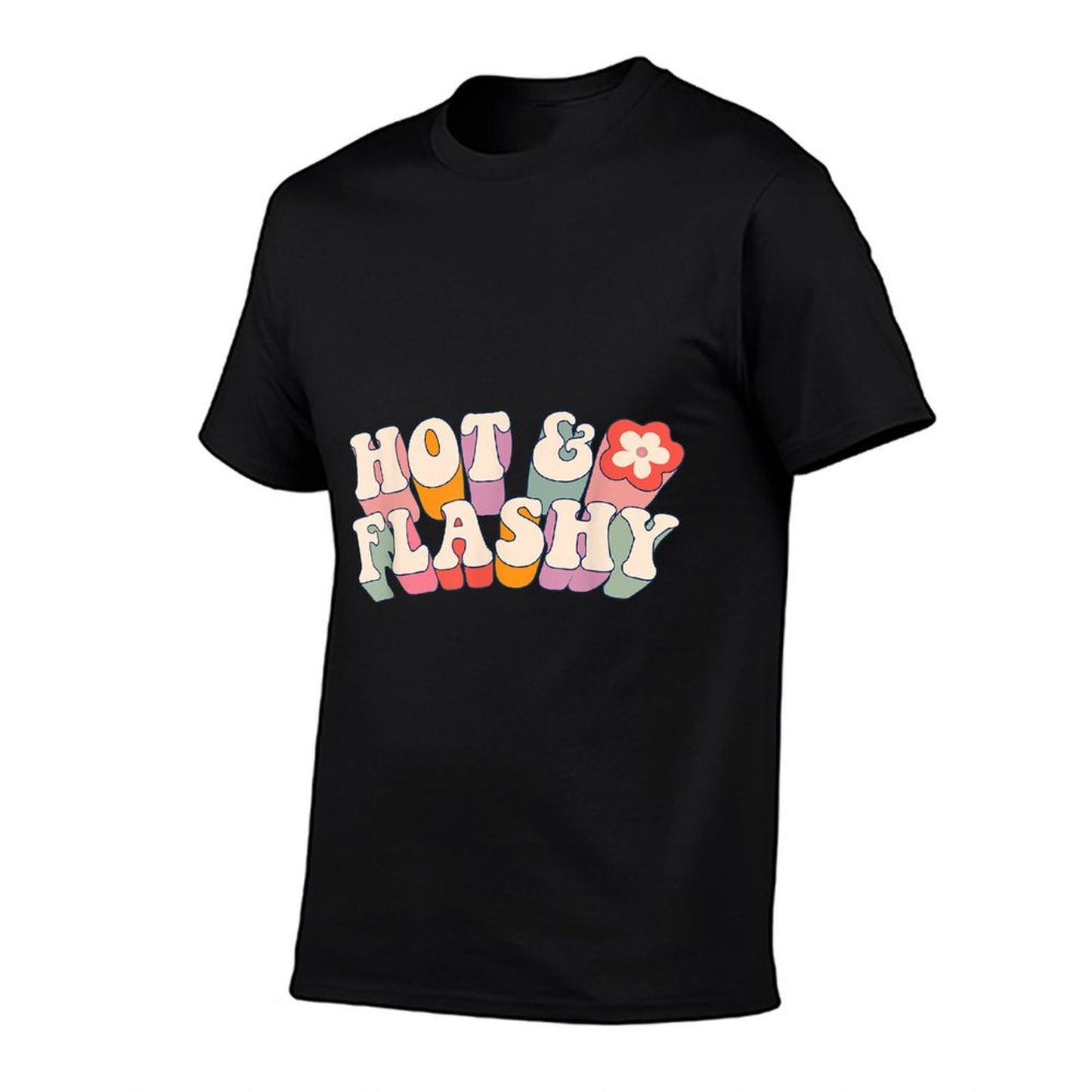 Funny Menopause, Hot Flashes, for Women, Hot And Flashy T-Shirt