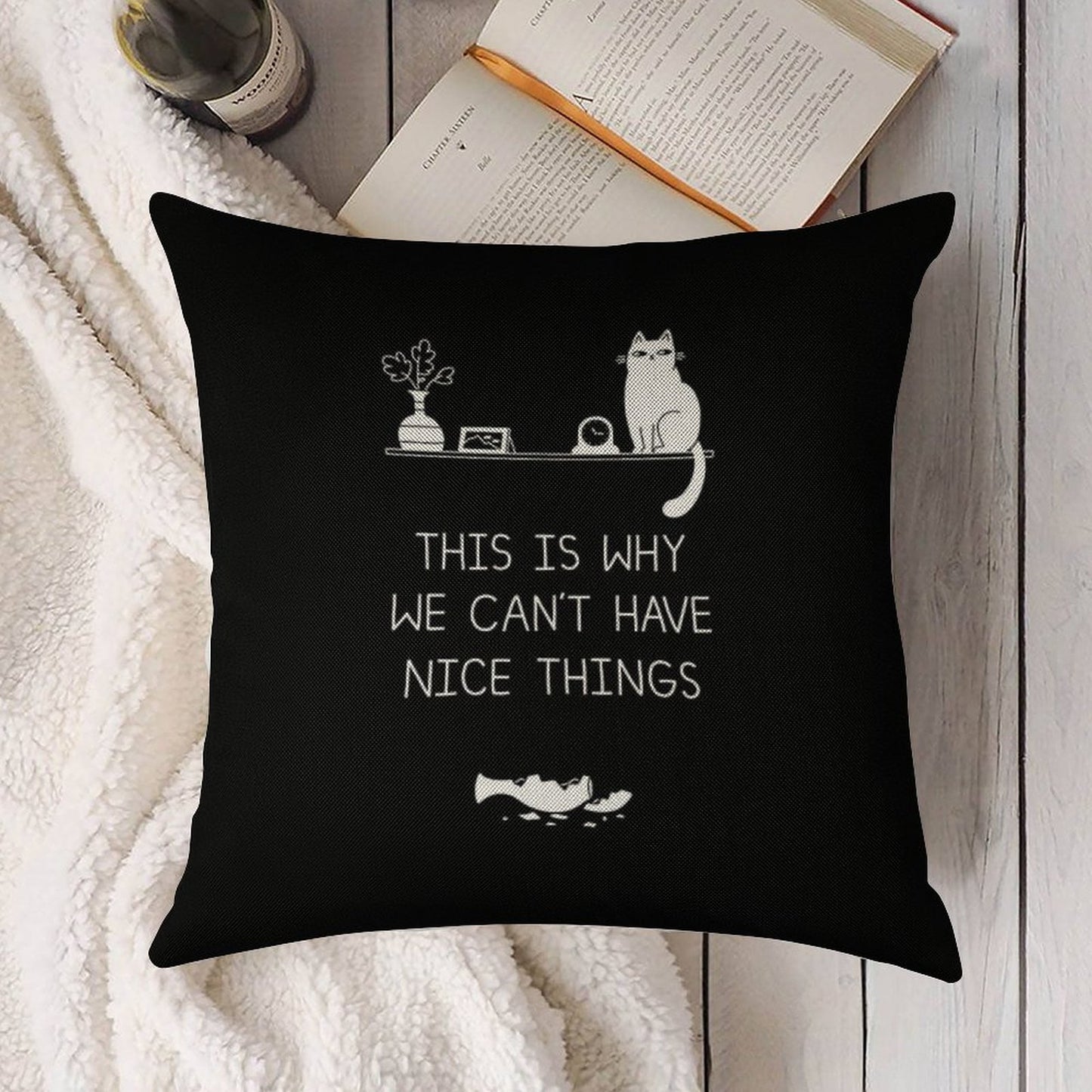 This Is Why We Can't Have Nice Things Linen Throw Pillow Cover