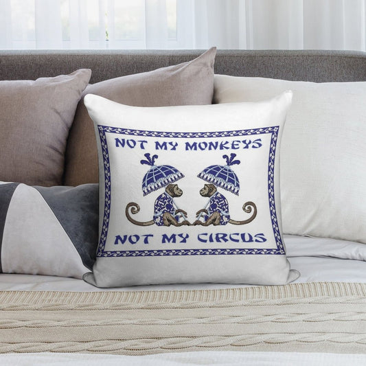 Not My Monkeys Soft Multiple Sizes Throw Pillow