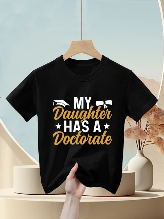 My Daughter Has A Doctorate Graduation Mom PhD Graduate Mom Kids T-Shirt
