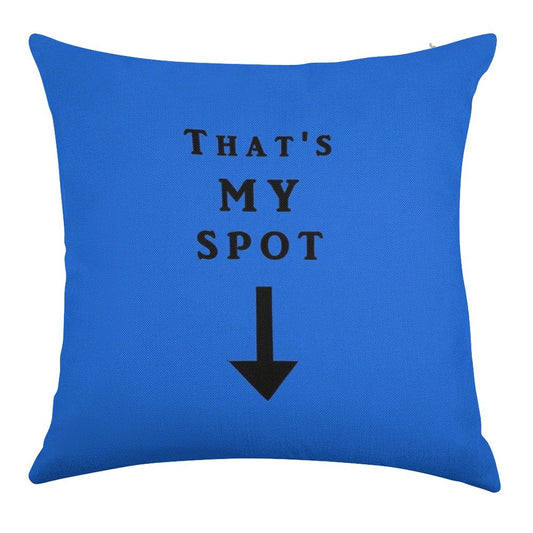 That's My Spot Linen Throw Pillow Cover