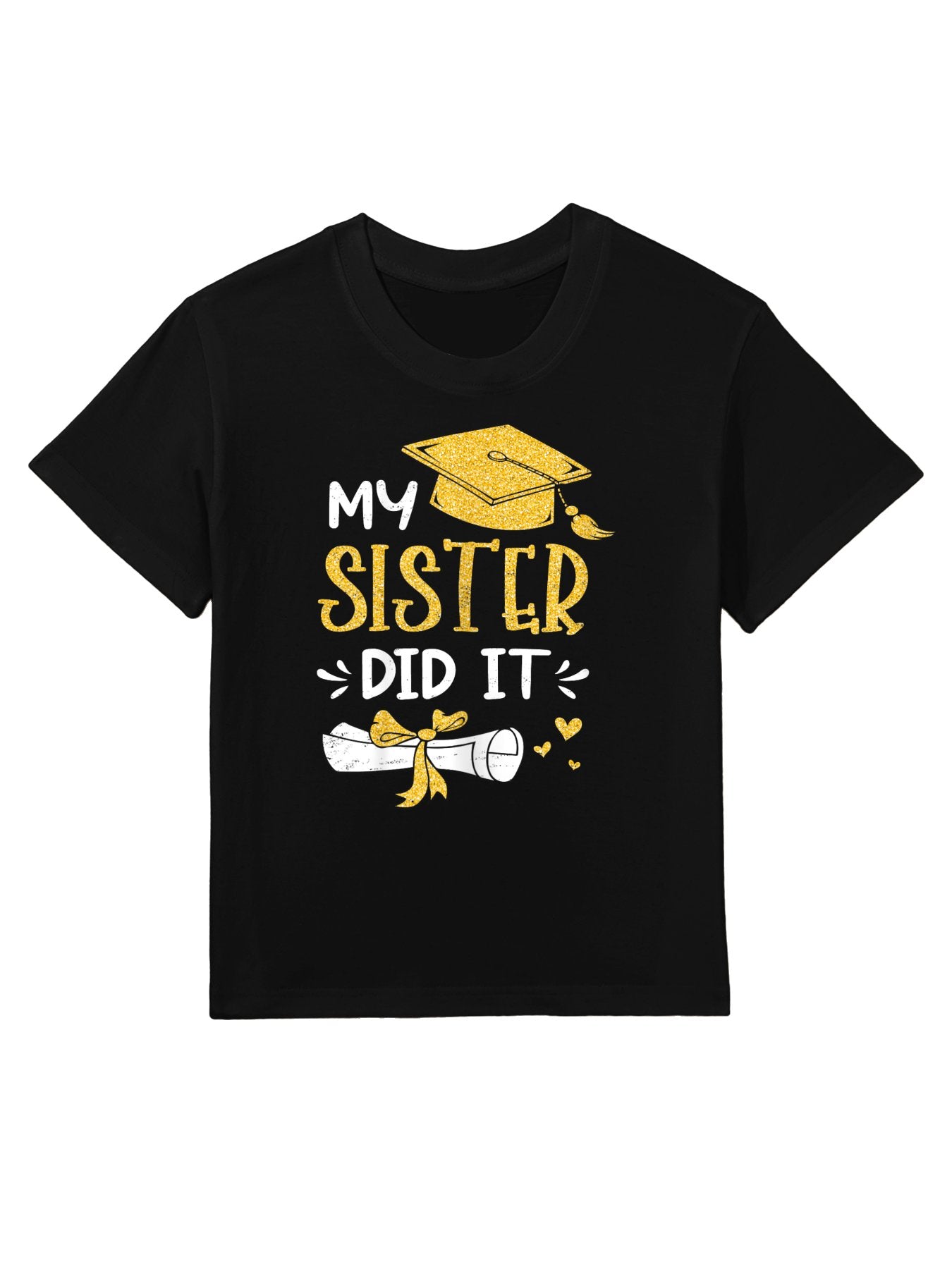 Back To School My Sister Did It Funny Graduation Proud Sister Graduated, Female X-Small, Black Kids T-Shirt