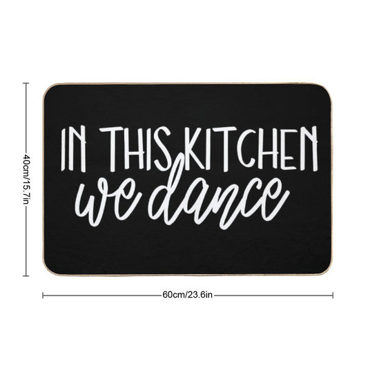 In This Kitchen We Dance Bath Mat