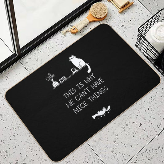 This Is Why We Can't Have Nice Things Bath Mat