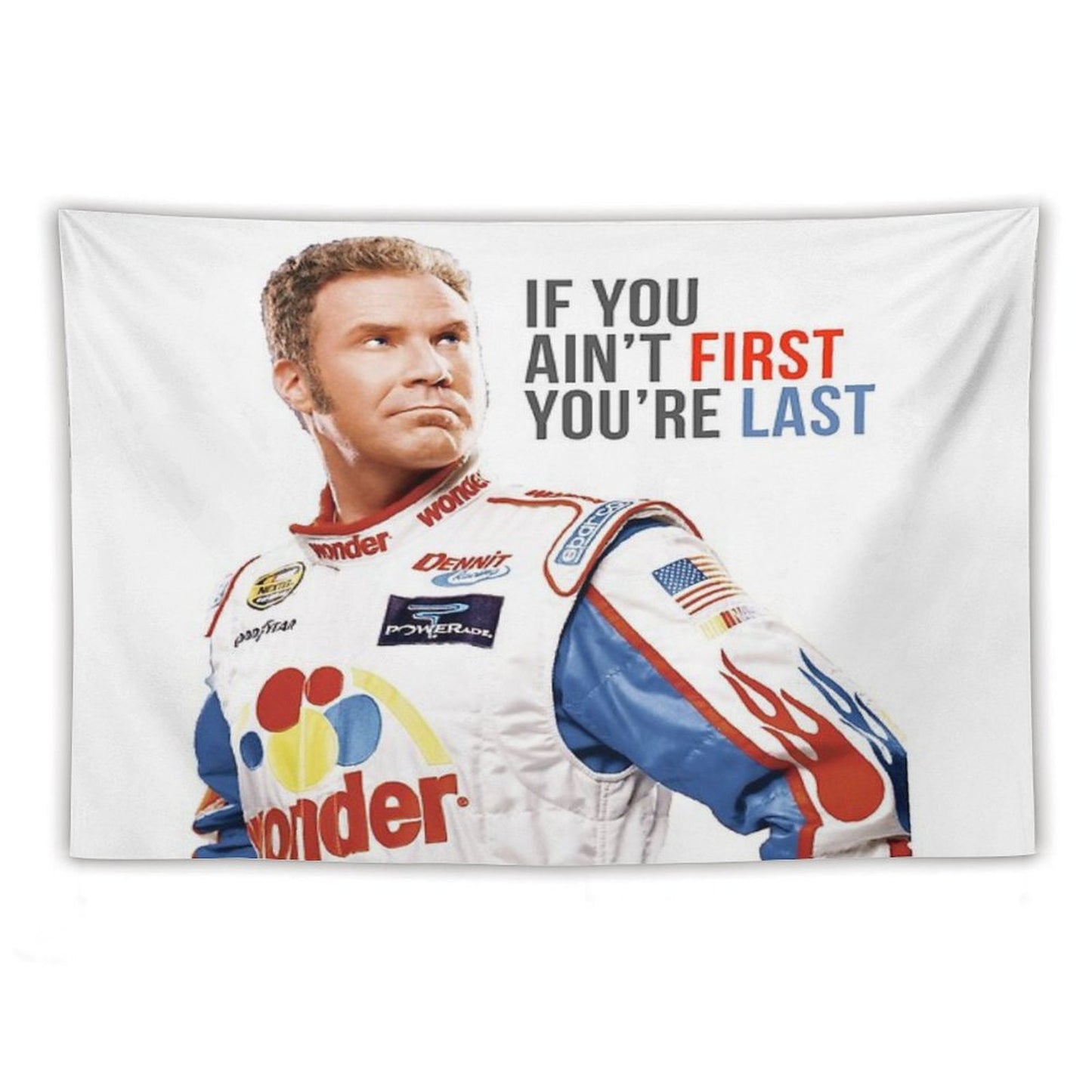 Will Ferrell Talladega Nights Ricky Bobby If You Ain't First You're Last Tapestry