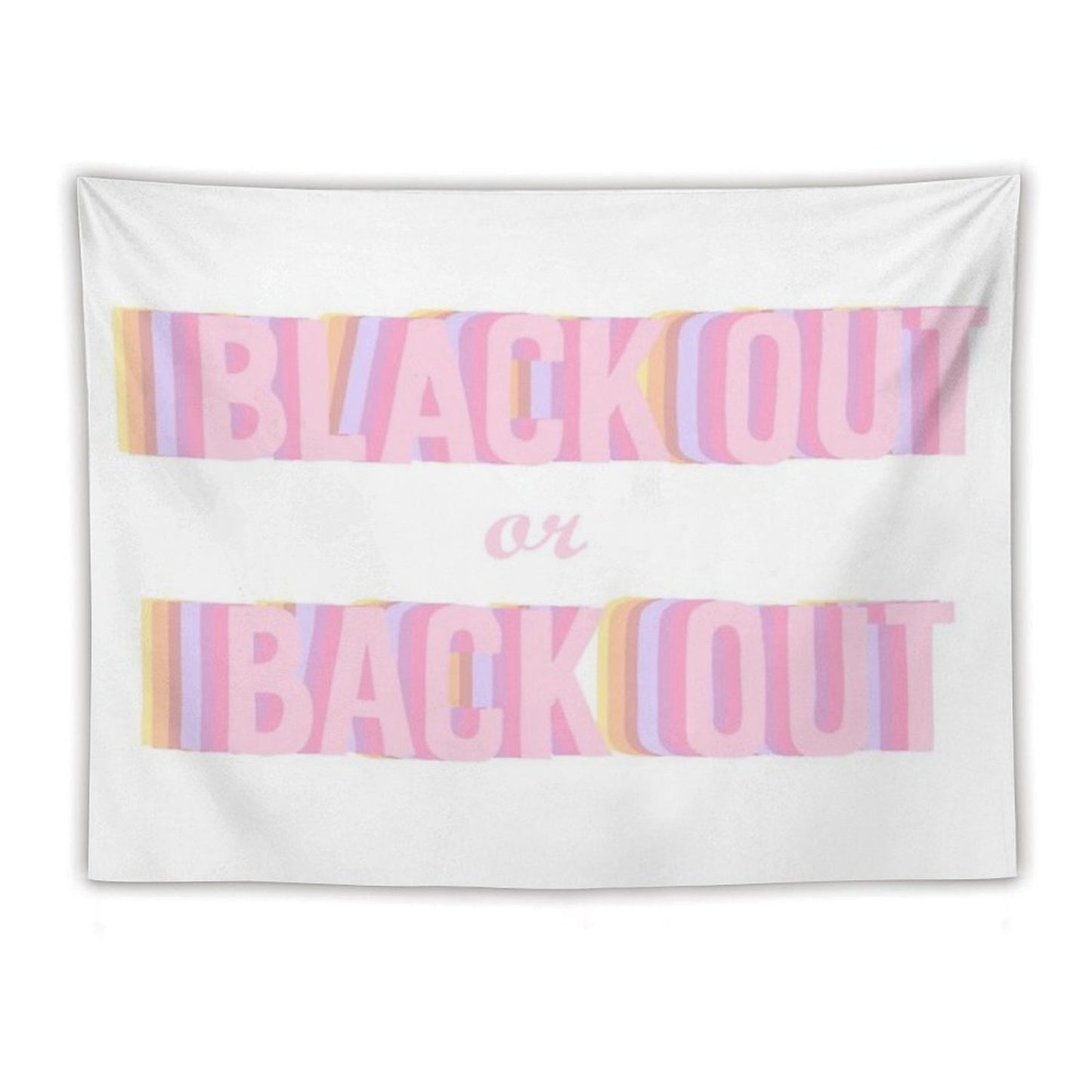 Black Out Or Back Tf Out Tapestry