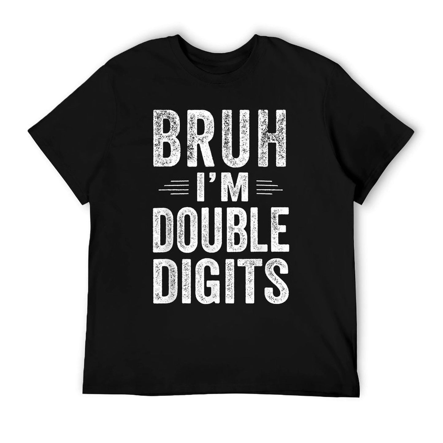 Bruh I'm Double Digits 10th Birthday Gifts 10 Year Old Boy T-Shirt