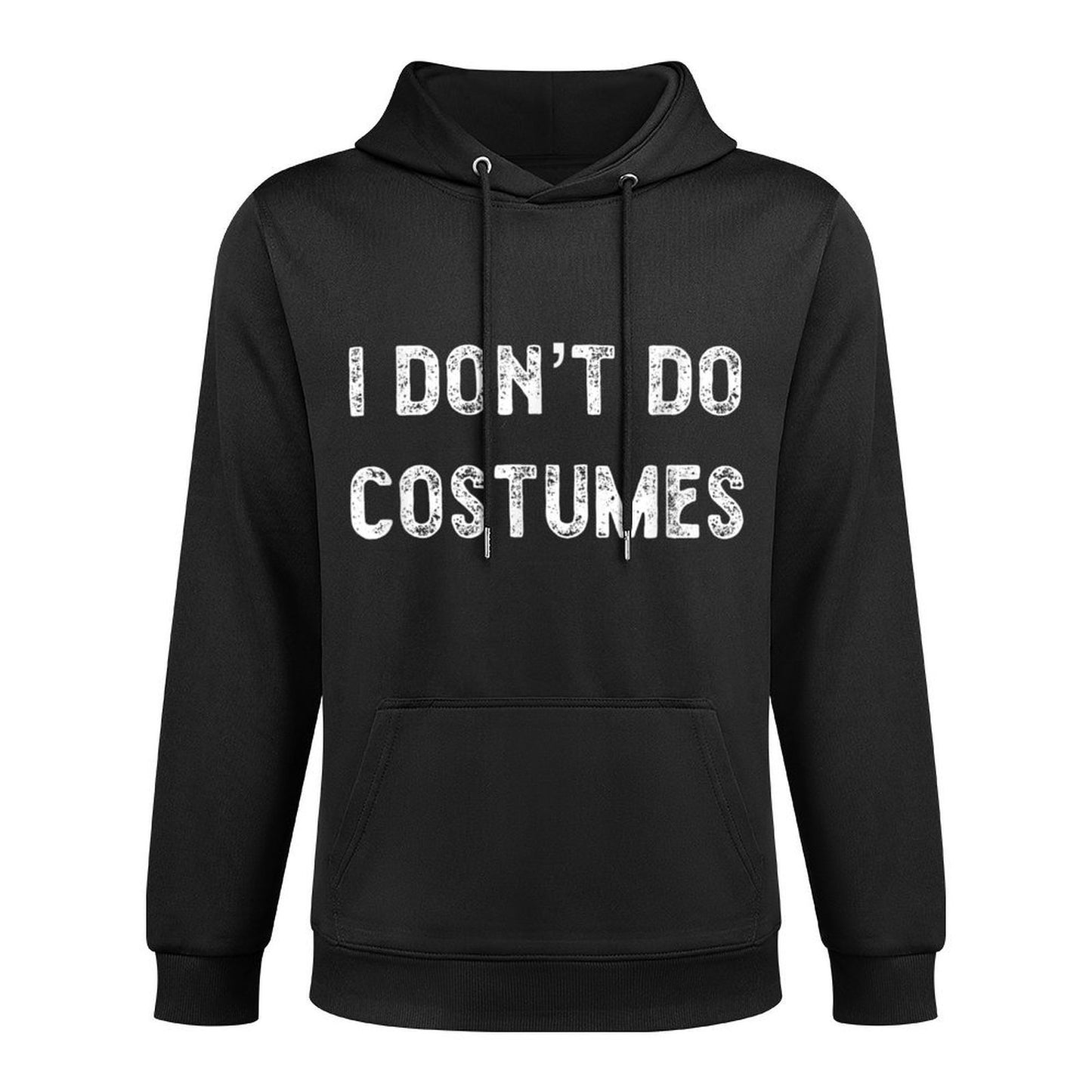 Funny Halloween - I Dont Do Costumes. Shrink-Resistant Hoodie