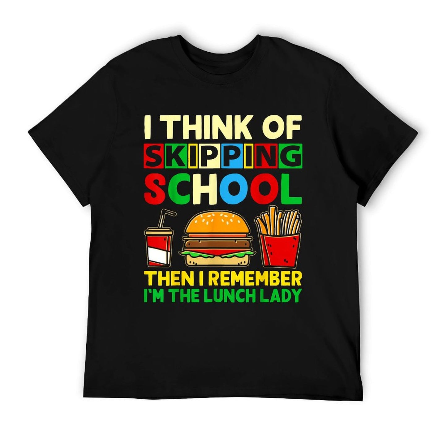 I'm The Lunch Lady Shirt School Cafeteria Worker Women Gifts T-Shirt